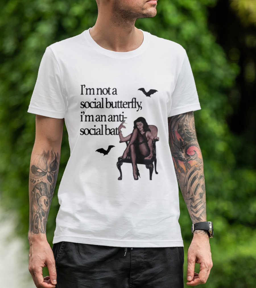 I'm Not A Social Butterfly I'm An Antisocial Bat With Bat And Woman T-Shirt