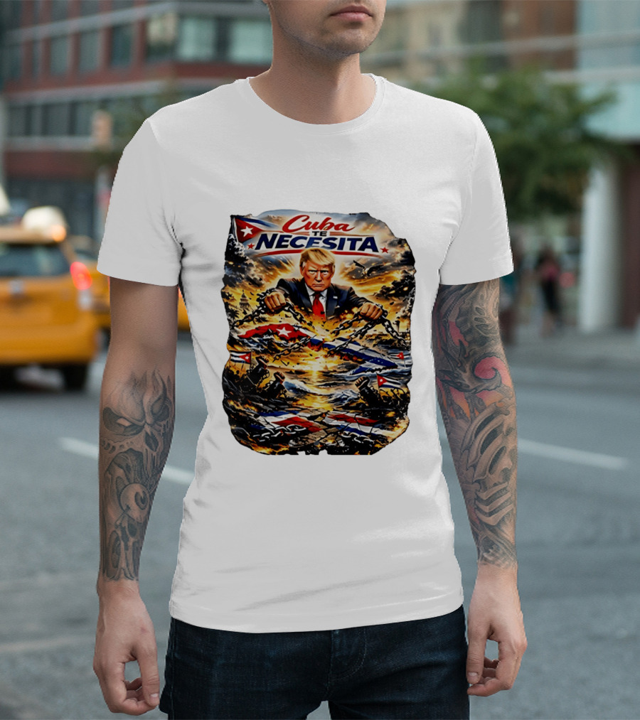 Cuba Te Necesita Trump Breaking Chains War T-Shirt