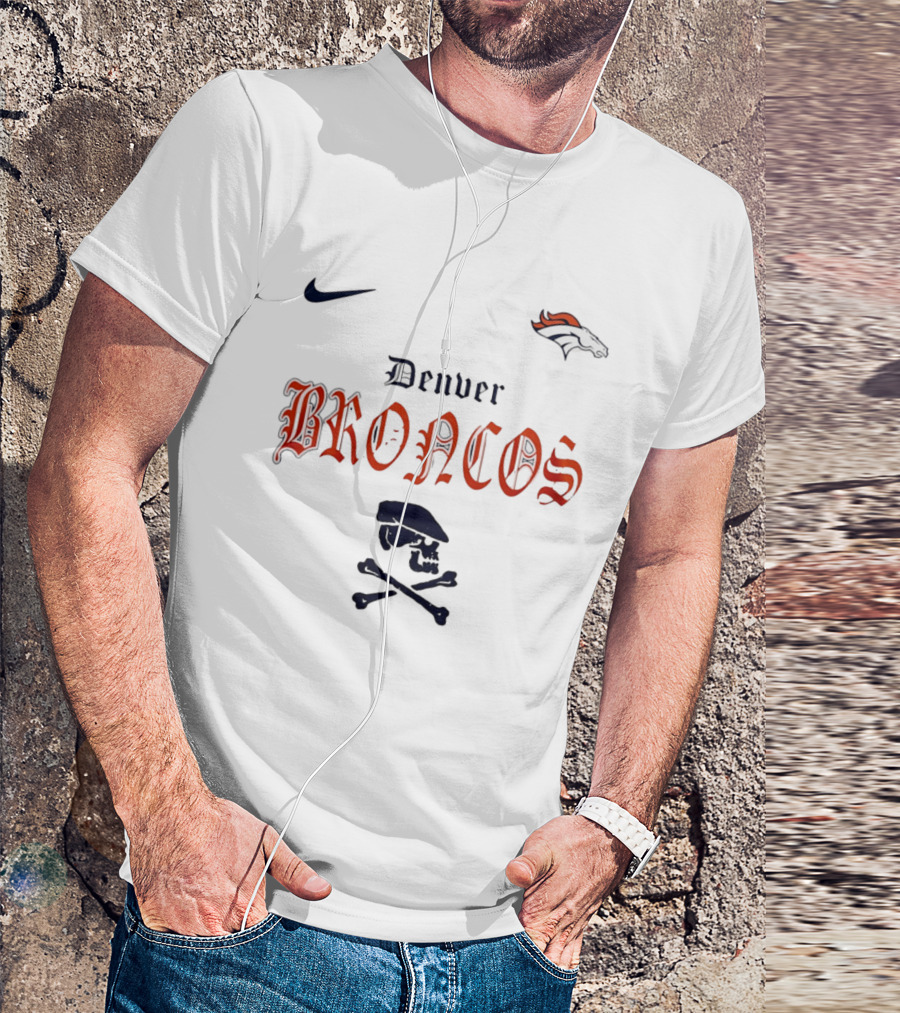 Denver Broncos Dropkick Murphys Skull Crossbones Nike Collaboration Go Broncos T-Shirt