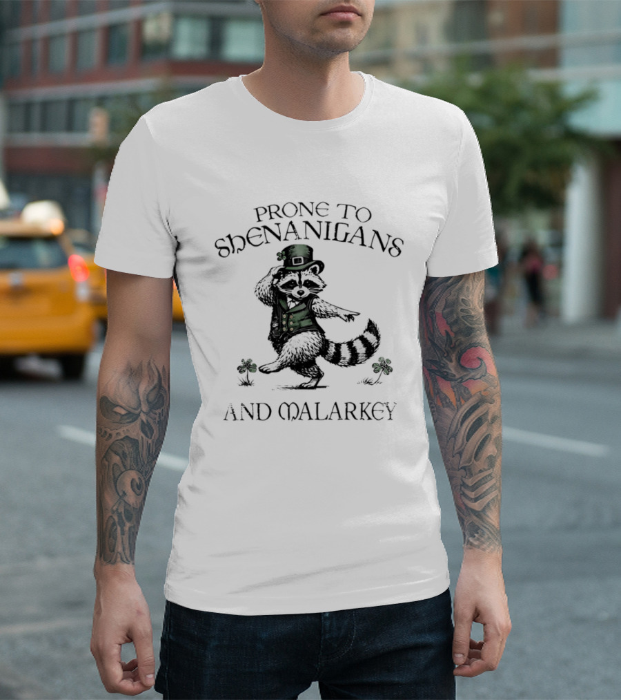 Prone To Shenanigans And Malarkey Raccoon Leprechaun With Clover T-Shirt