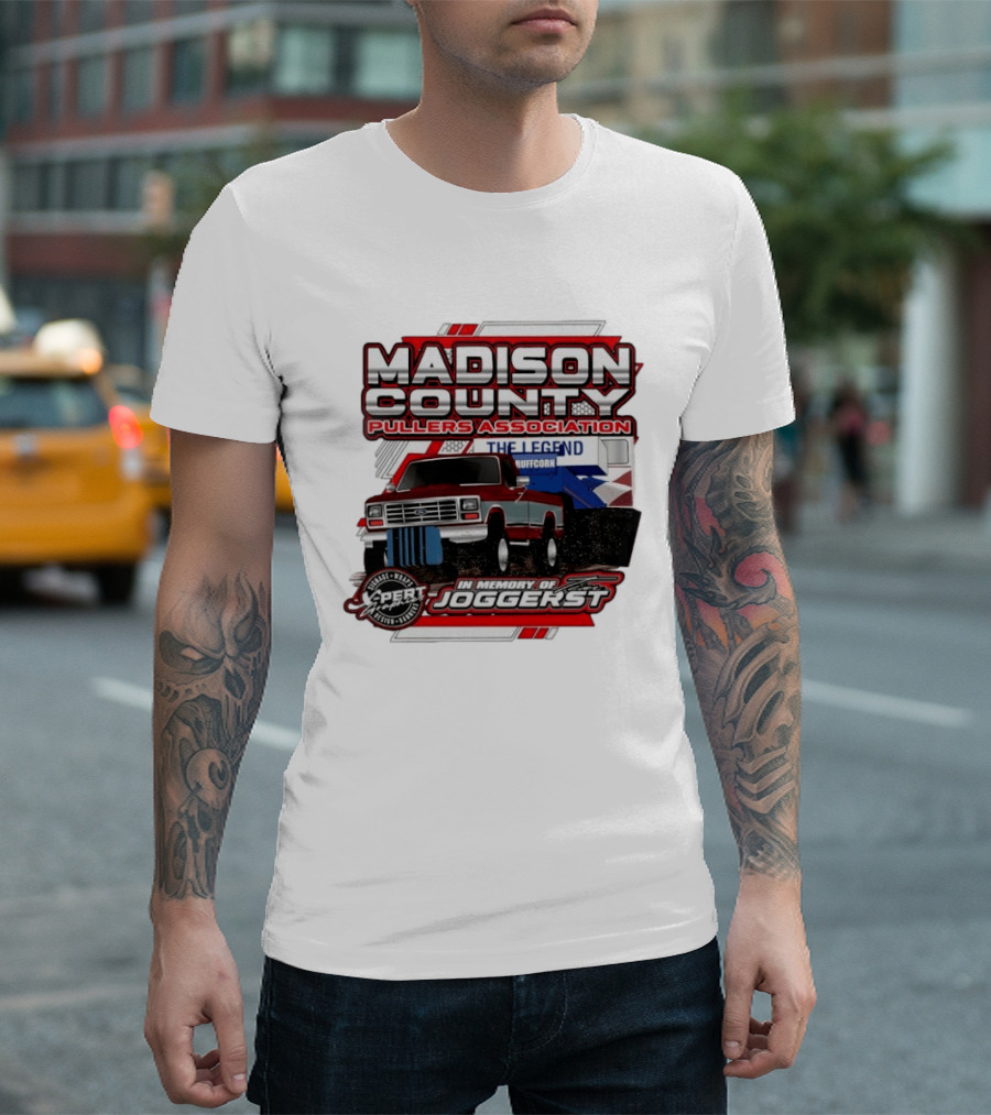 Madison County Pullers Association In Memory Of Joggerst The Legend Buffcorn T-Shirt