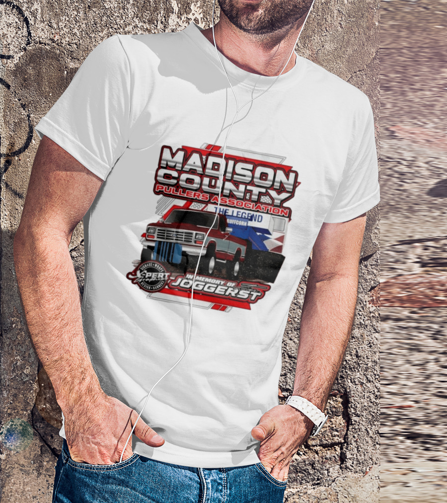 Madison County Pullers Association In Memory Of Joggerst The Legend Buffcorn T-Shirt