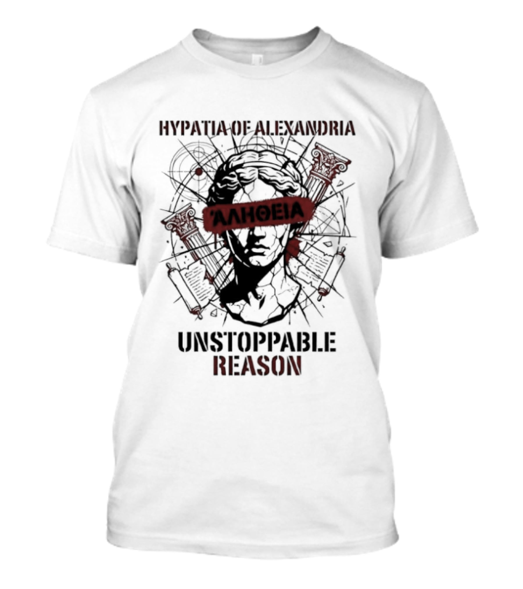 Hypatia Of Alexandria Unstoppable Reason Greek Truth Αλήθεια T-Shirt