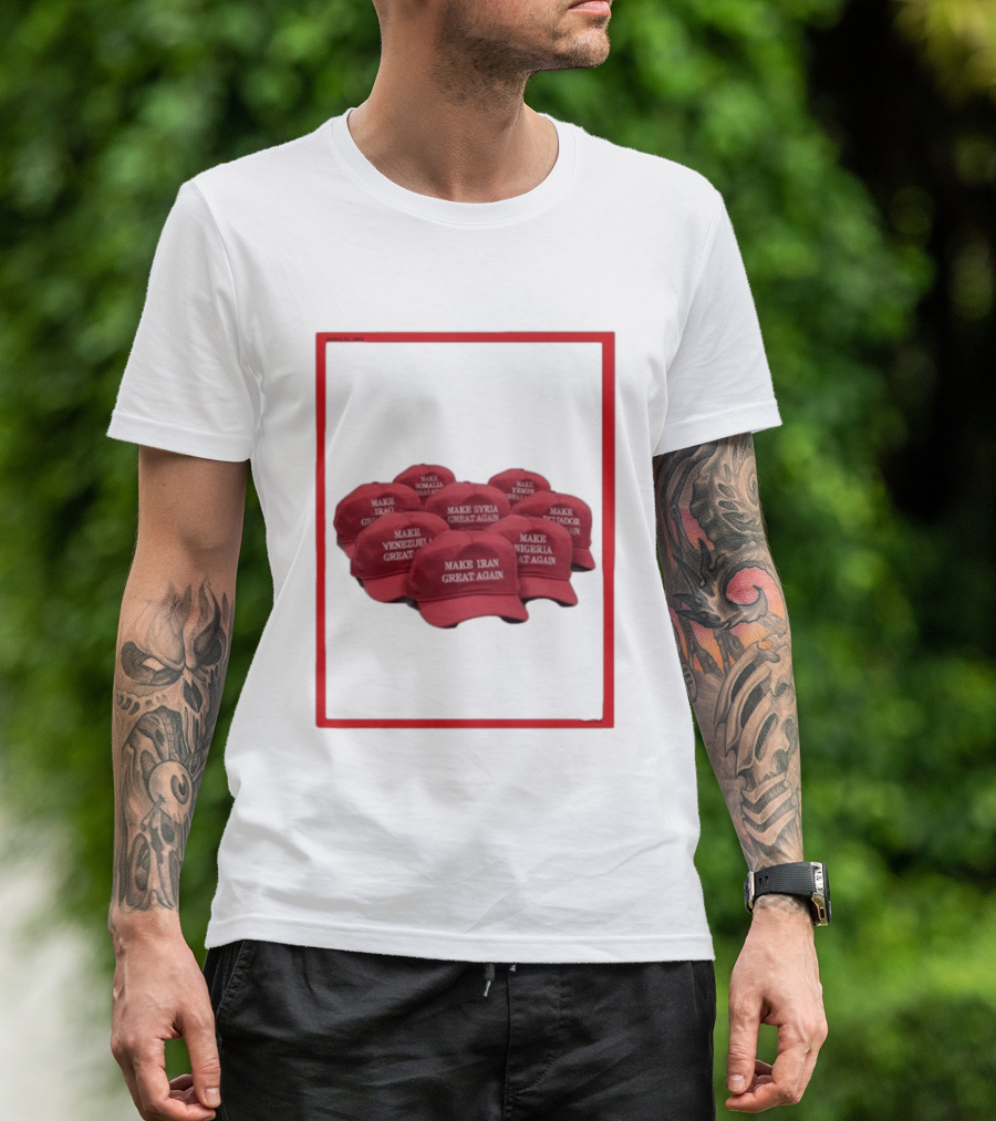 TIME Magazine Cover Make Iran Syria Venezuela Nigeria Iraq Somalia Ecuador Great Again T-Shirt