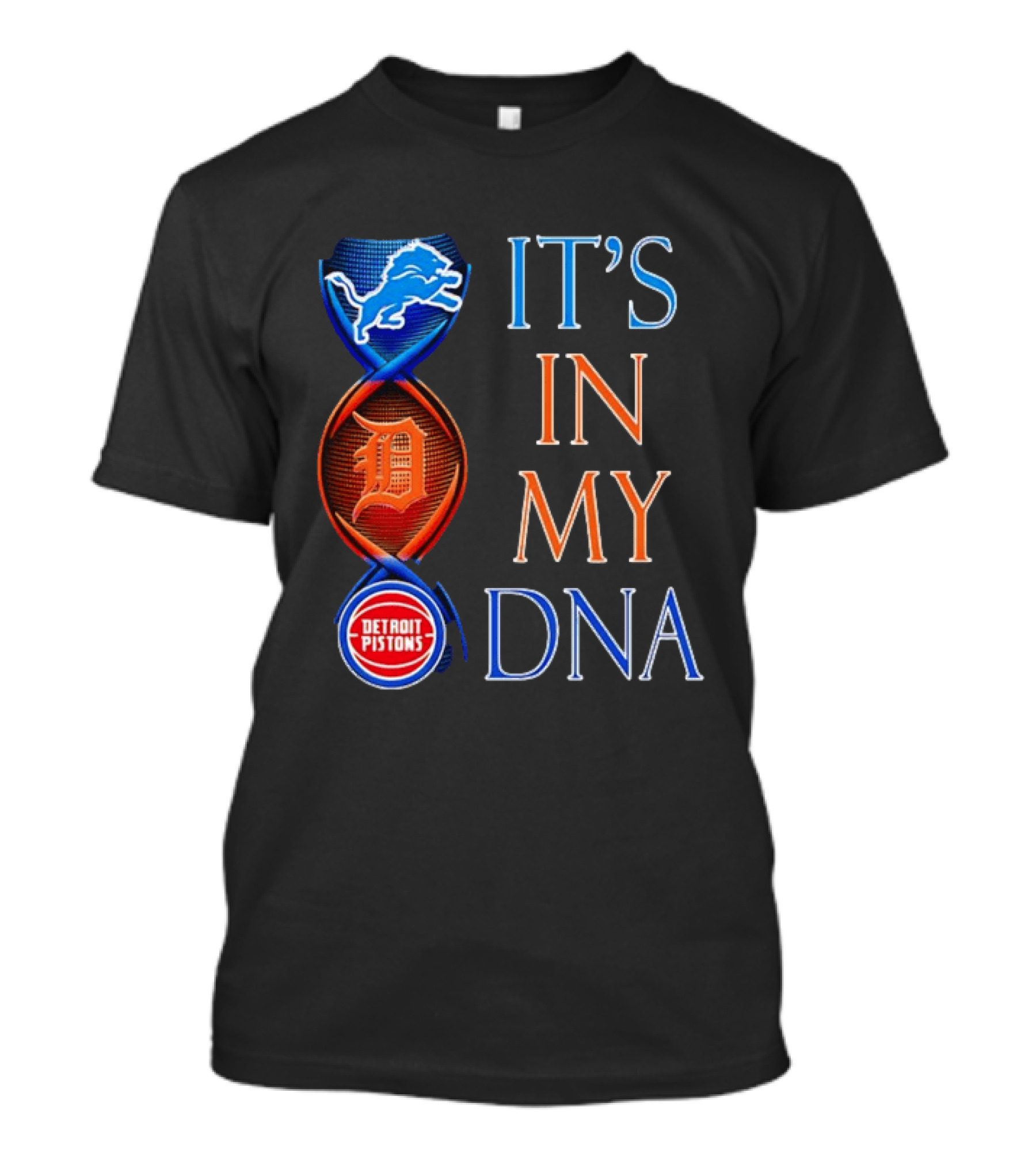 Detroit Lions Tigers Pistons It's In My DNA T-Shirt