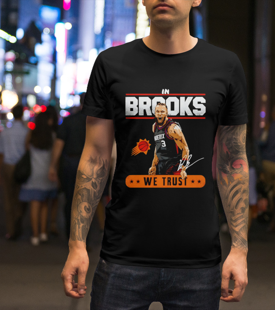 Phoenix Suns Dillon Brooks In Brooks We Trust Basketball Star T-Shirt
