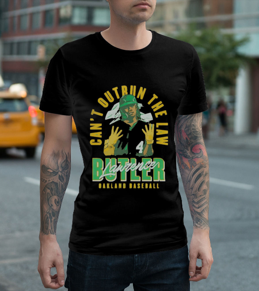Can't Outrun The Law Lawrence Butler Oakland Baseball T-Shirt