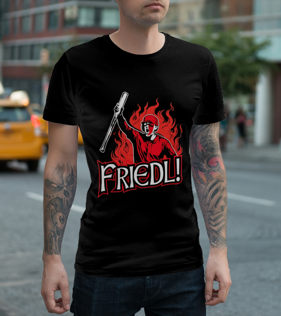 Cincinnati Reds TJ Friedl Battle Cry Fire Friedl! T-Shirt