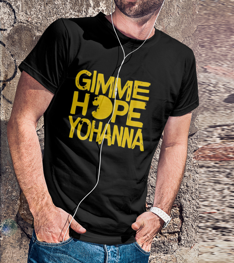 Gimme Hope Yohanna 80s Classic Song Lyrics T-Shirt