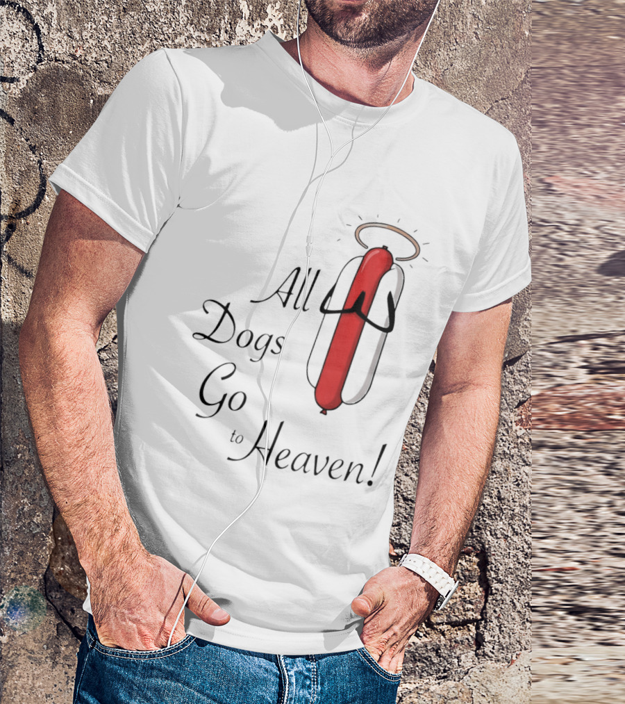 All Dogs Go To Heaven Sausage Hotdog Halo T-Shirt