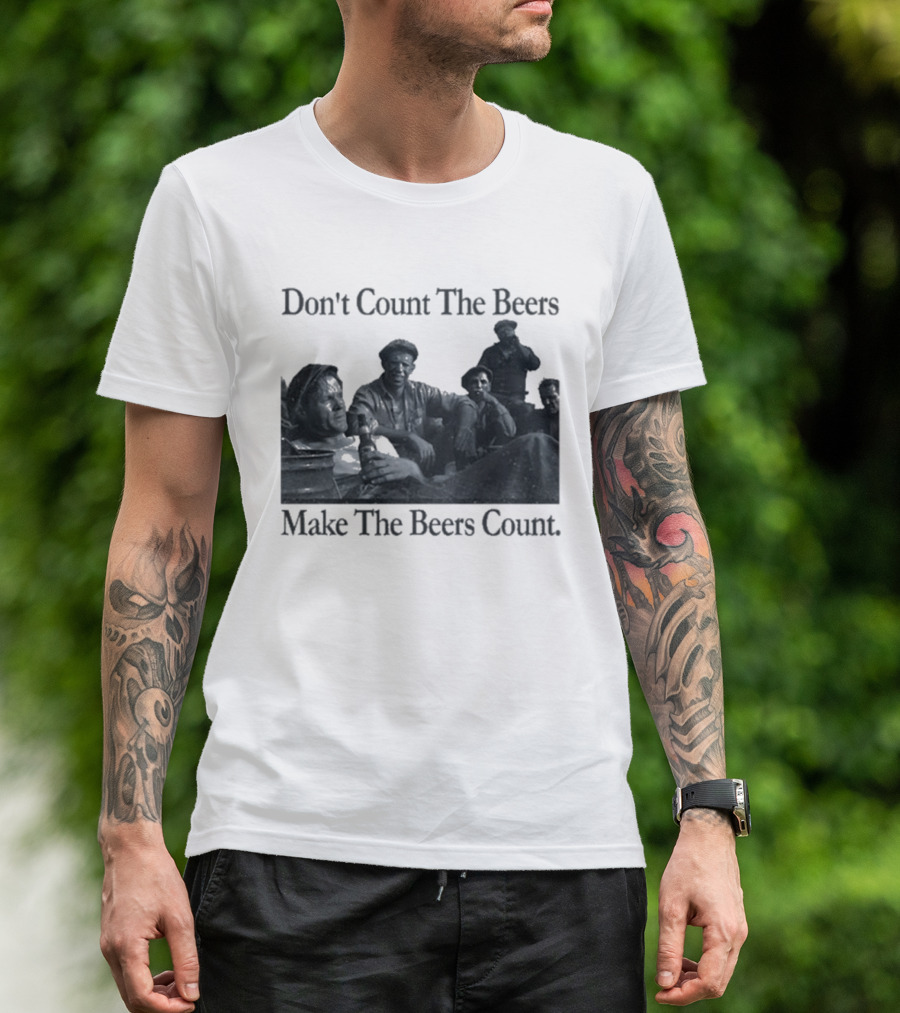 Don't Count The Beers Make The Beers Count Bohemian Classic Scene T-Shirt
