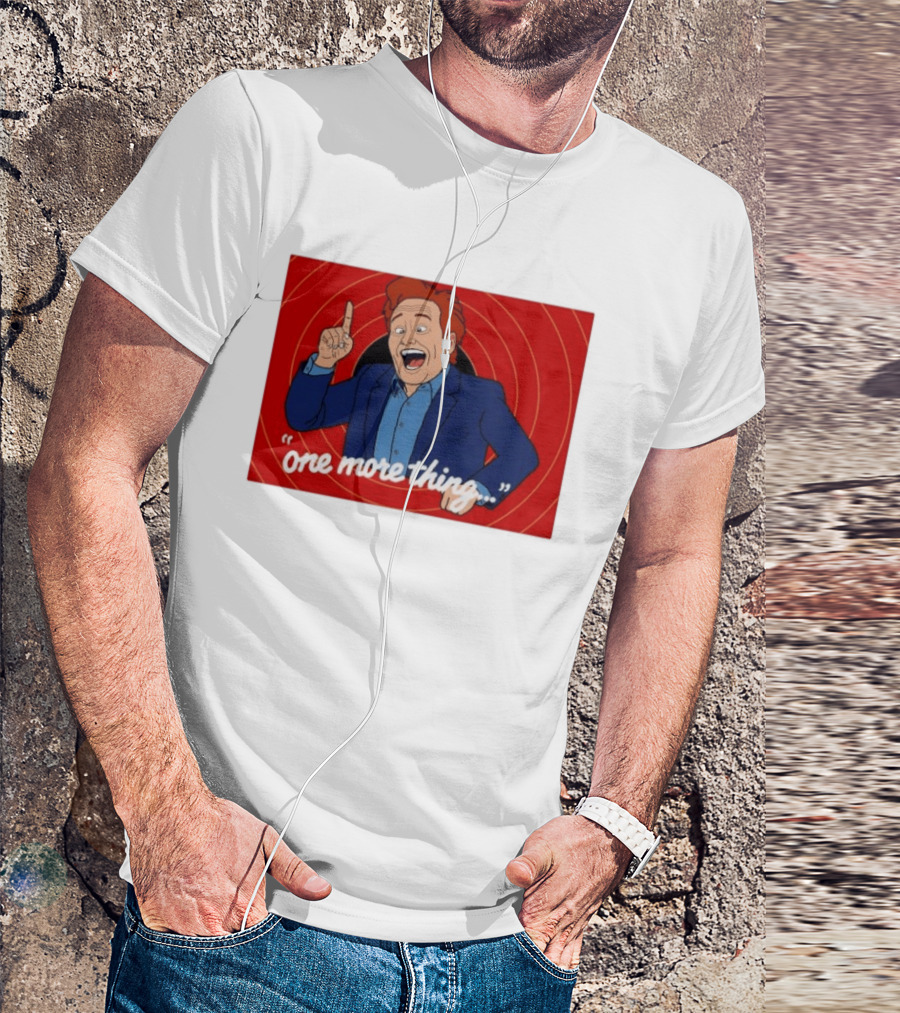 Conan O'Brien One More Thing Quote With Red Spiral T-Shirt