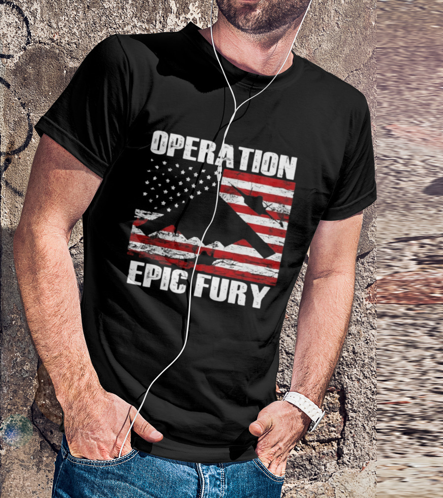 Operation Epic Fury B 2 Spirit Flag American Stars Stripes T-Shirt
