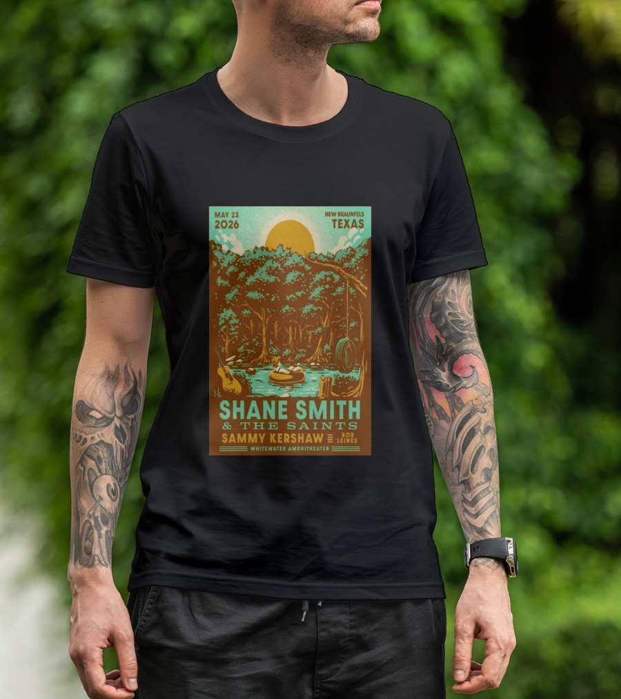 Shane Smith & The Saints May 23 2026 New Braunfels Texas Whitewater Amphitheater With Sammy Kershaw And Rob Leines T-Shirt