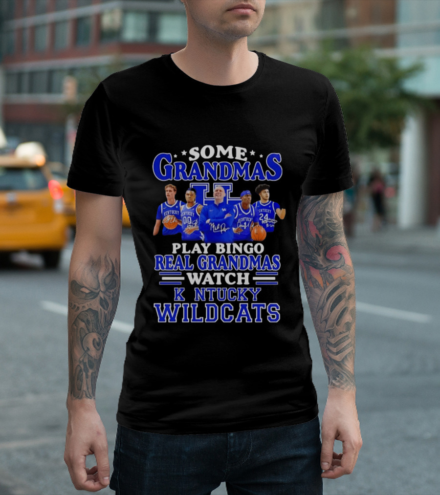 Some Grandmas Play Bingo Real Grandmas Kentucky Wildcats 02 24 T-Shirt