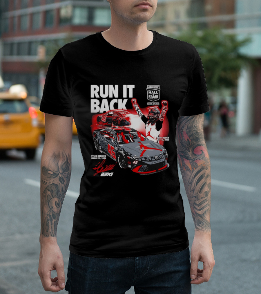 Run It Back NASCAR Hall Of Fame Class Of 2024 Tyler Reddick 45 Kurt Busch May 15 2023 T-Shirt