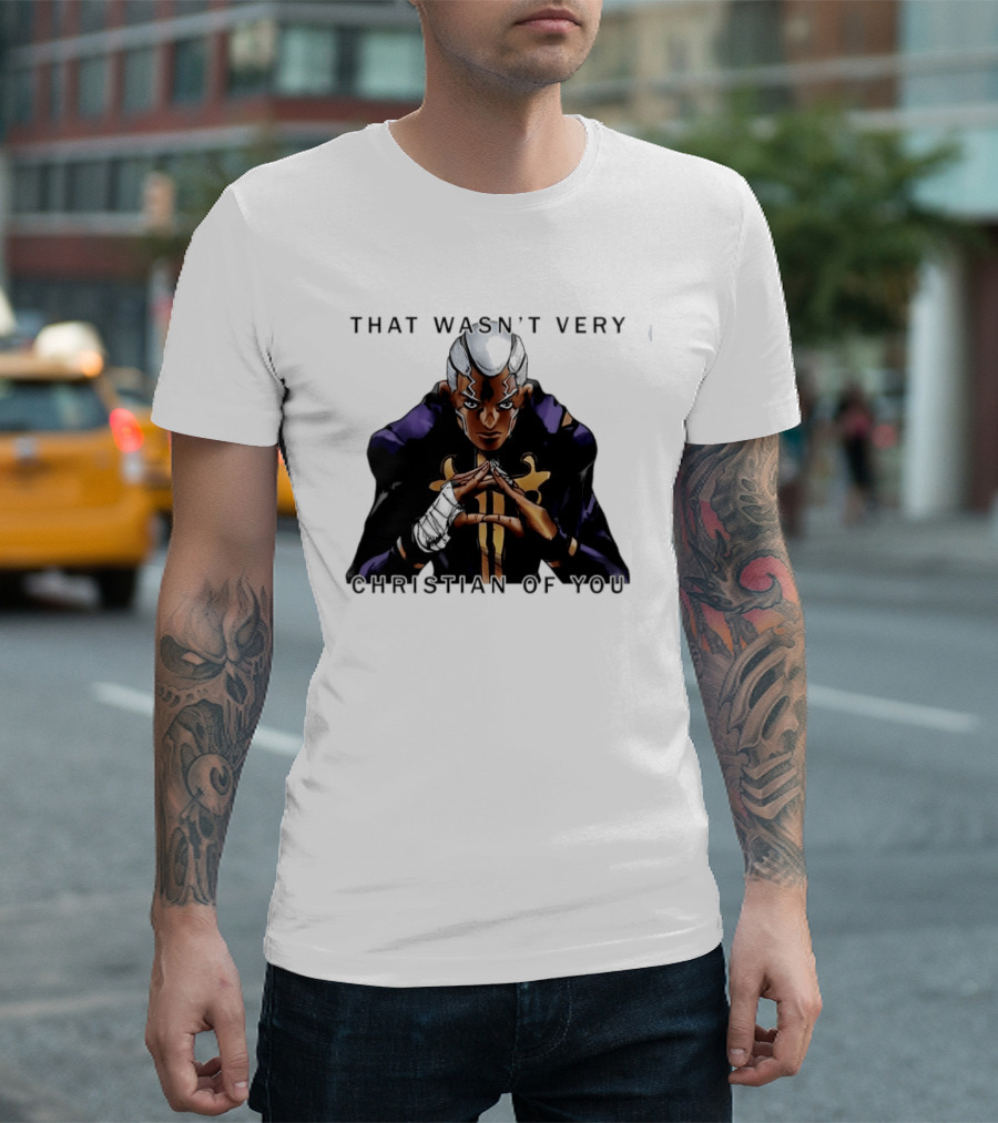 Enrico Pucci JoJo's Bizarre Adventure That Wasn't Very Christian Of You T-Shirt