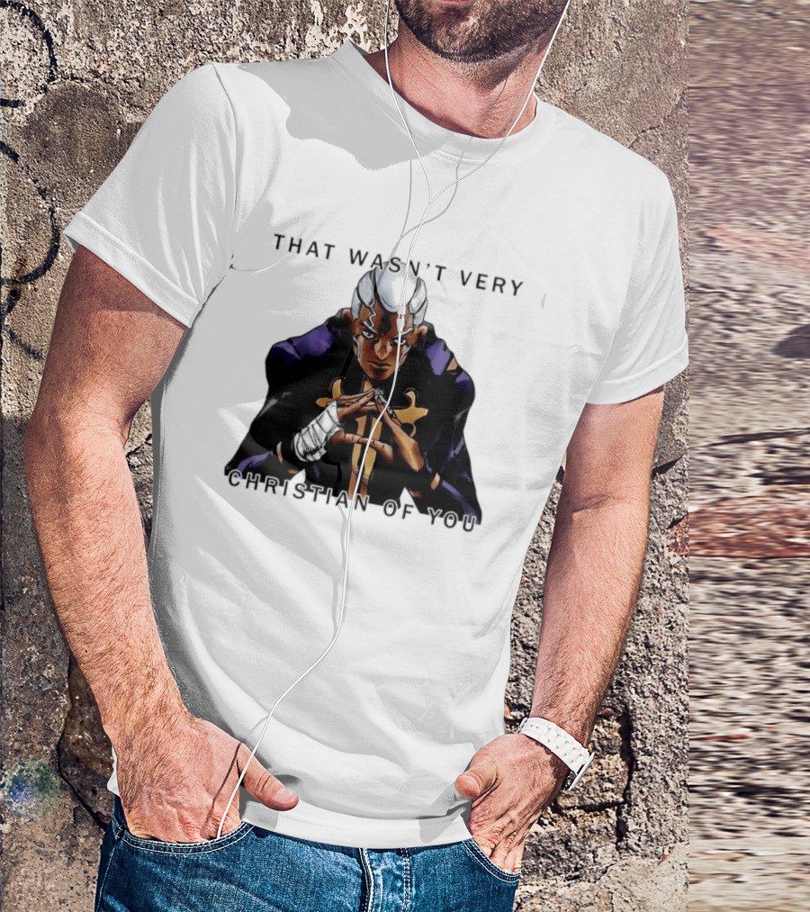 Enrico Pucci JoJo's Bizarre Adventure That Wasn't Very Christian Of You T-Shirt