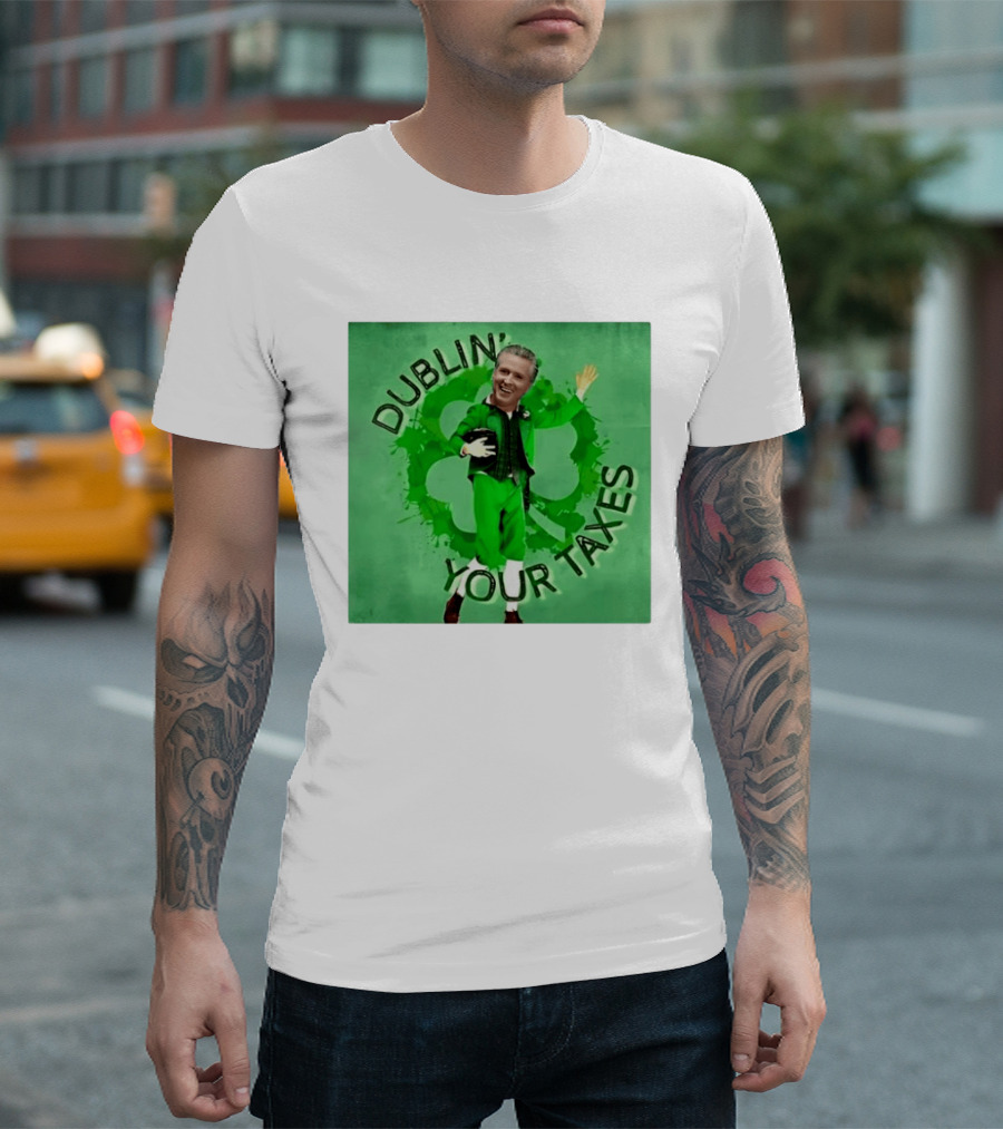 Gavin Newsom Dublin Your Taxes Leprechaun St Patrick's Day T-Shirt