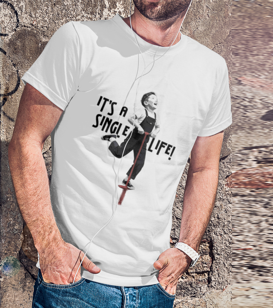 It's A Single Life Pogo Stick Jump T-Shirt