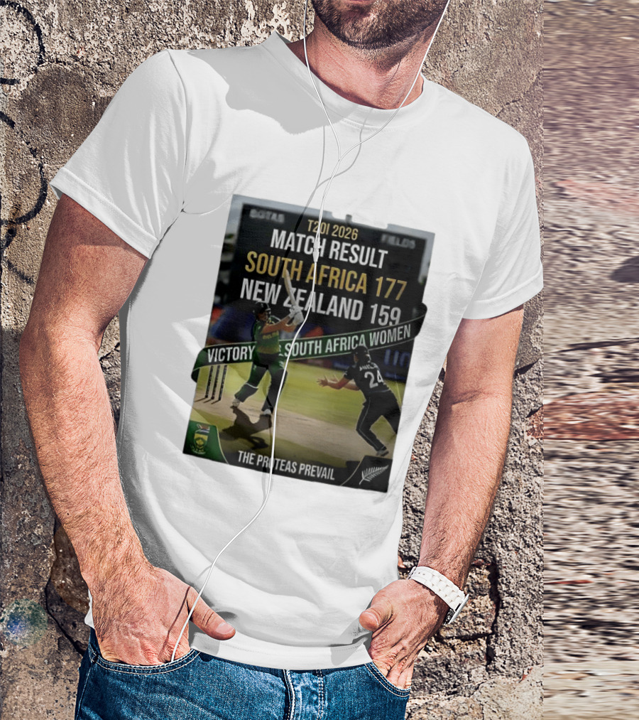 T20I 2026 Match Result South Africa 177 New Zealand 159 Victory South Africa Women The Proteas Prevail T-Shirt