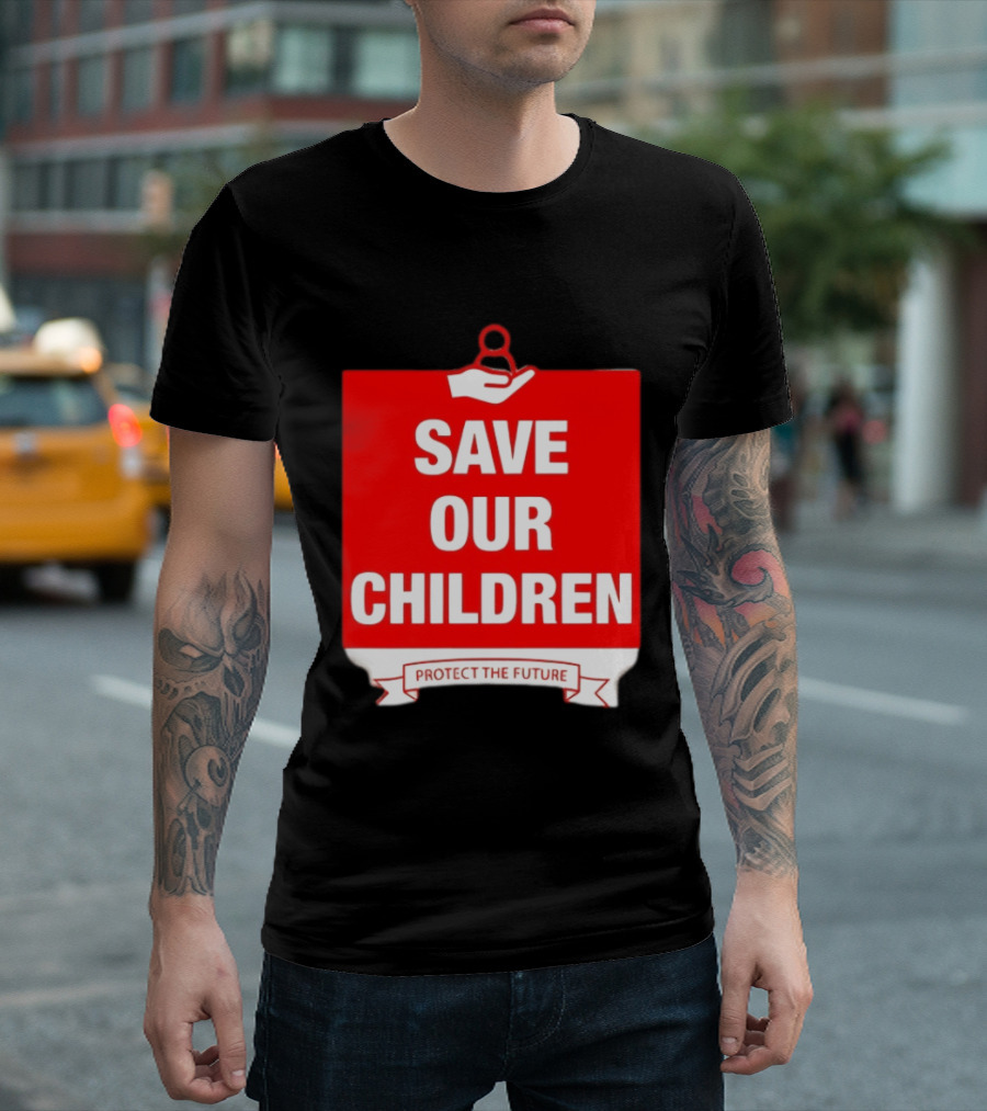 Save Our Children Protect The Future Emblem With Hand T-Shirt