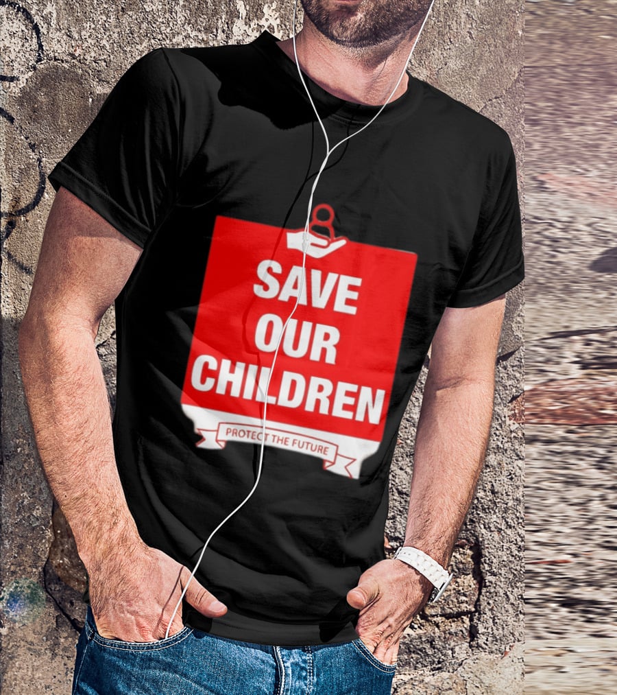Save Our Children Protect The Future Emblem With Hand T-Shirt