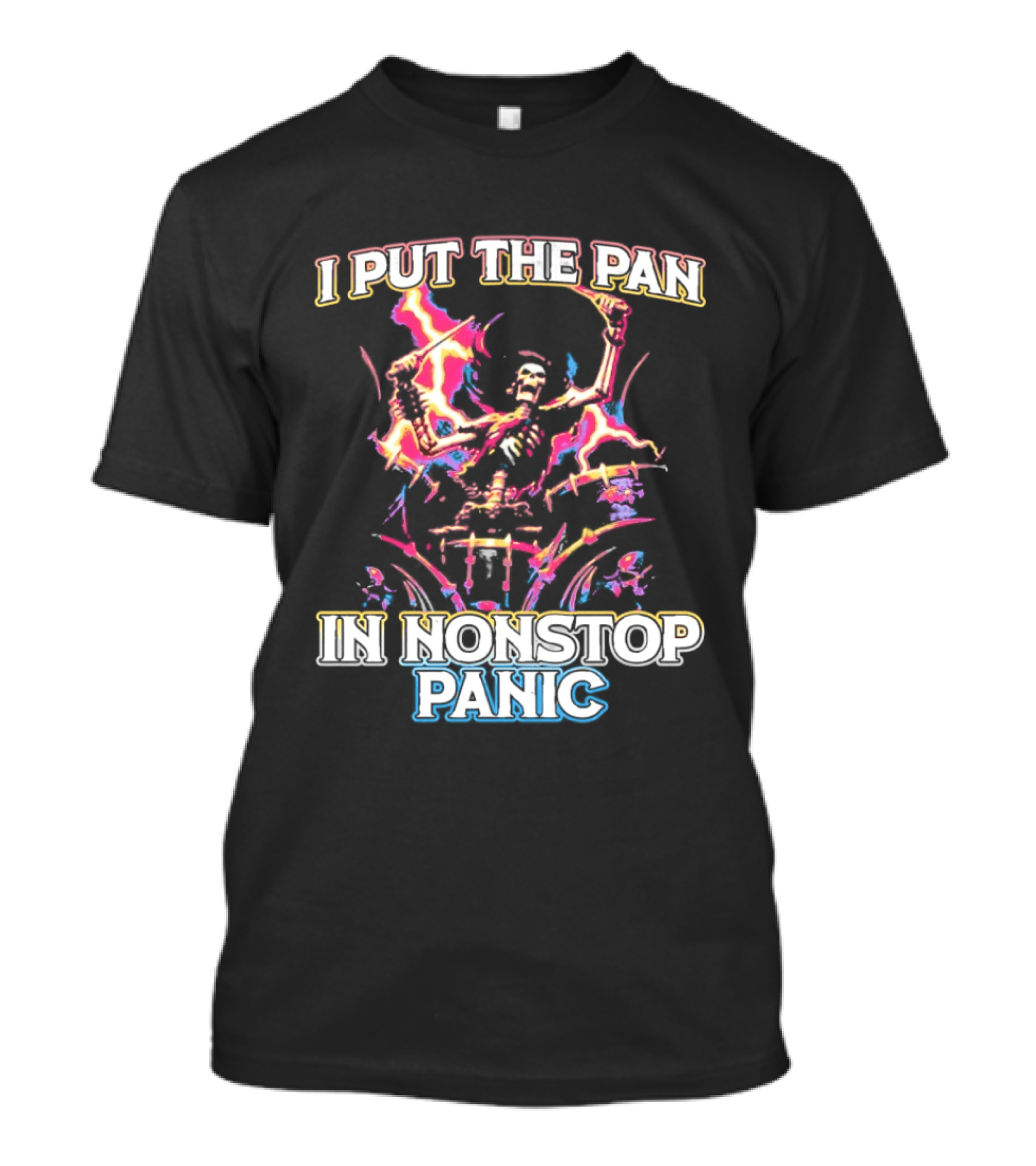 Skeleton I Put The Pan In Nonstop Panic Colorful Lightning T-Shirt