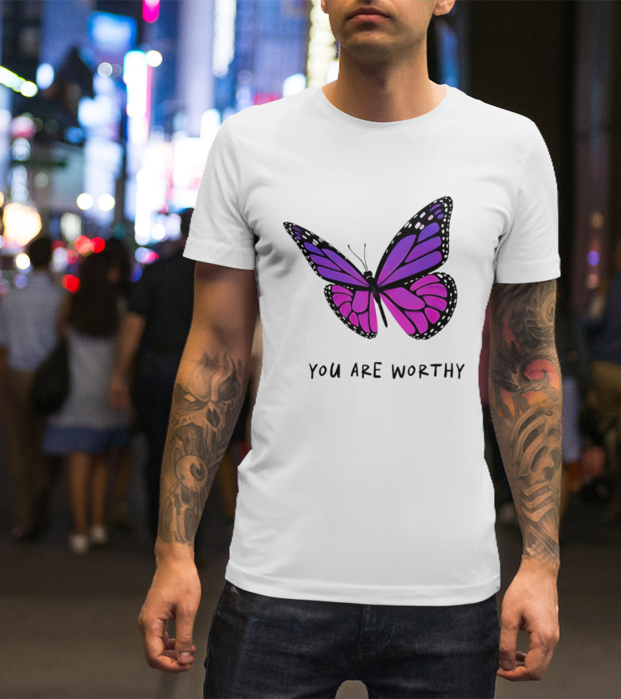 You Are Worthy Butterfly Purple Pink T-Shirt