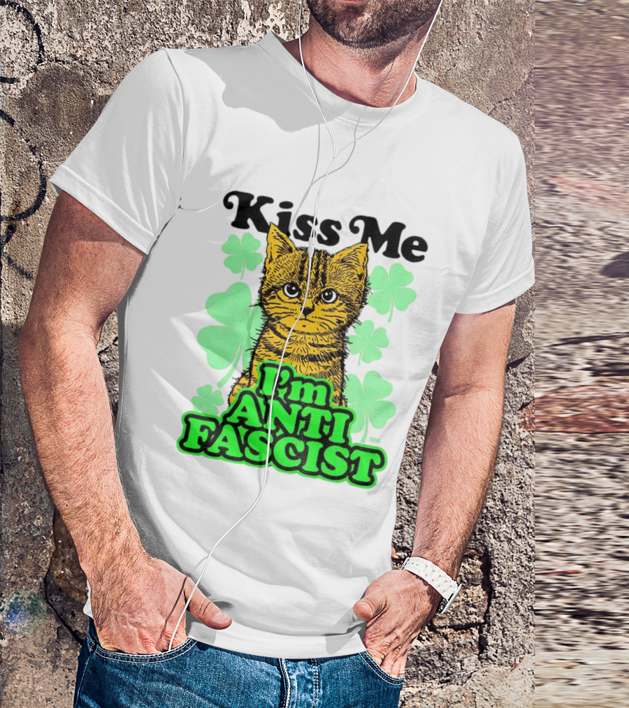 Kiss Me Cat I'm Anti Fascist St Patrick's Day Shamrock T-Shirt