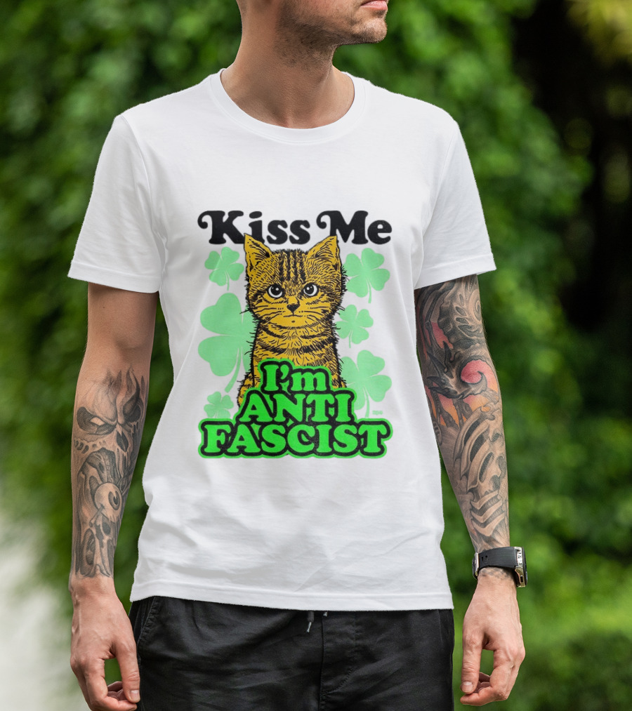 Kiss Me Cat I'm Anti Fascist St Patrick's Day Shamrock T-Shirt