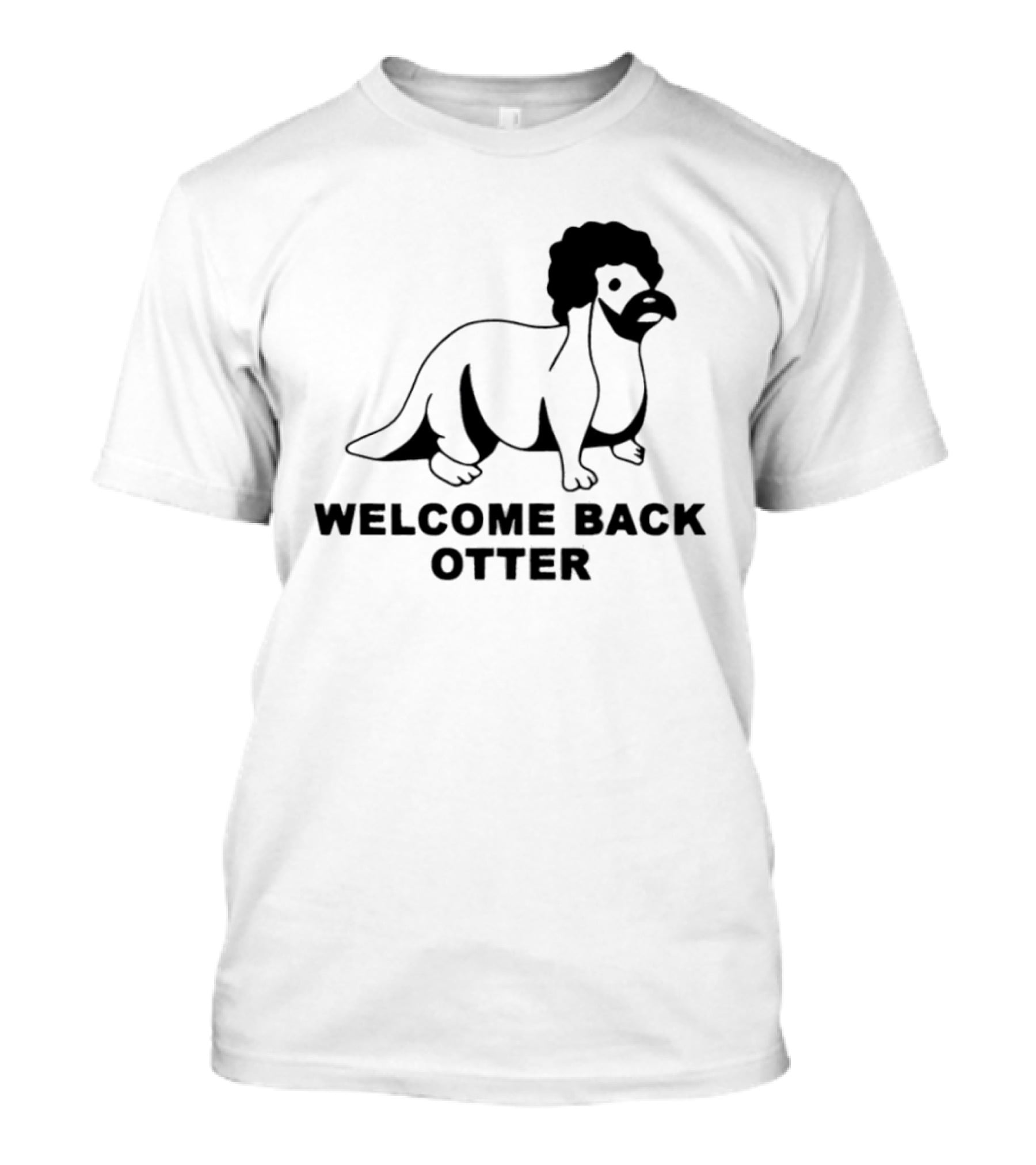 Welcome Back Otter Terry Solar Opposites Funny Animal Humor T-Shirt