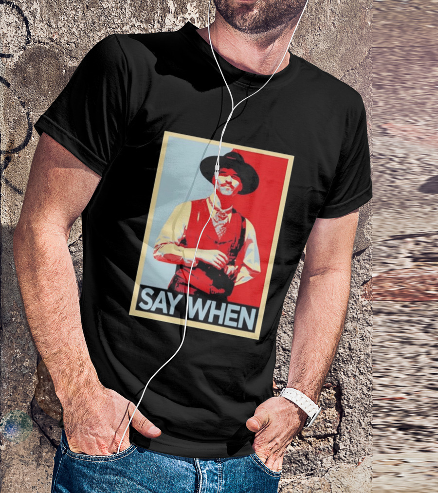 Doc Holliday Tombstone Movie Say When Hope T-Shirt