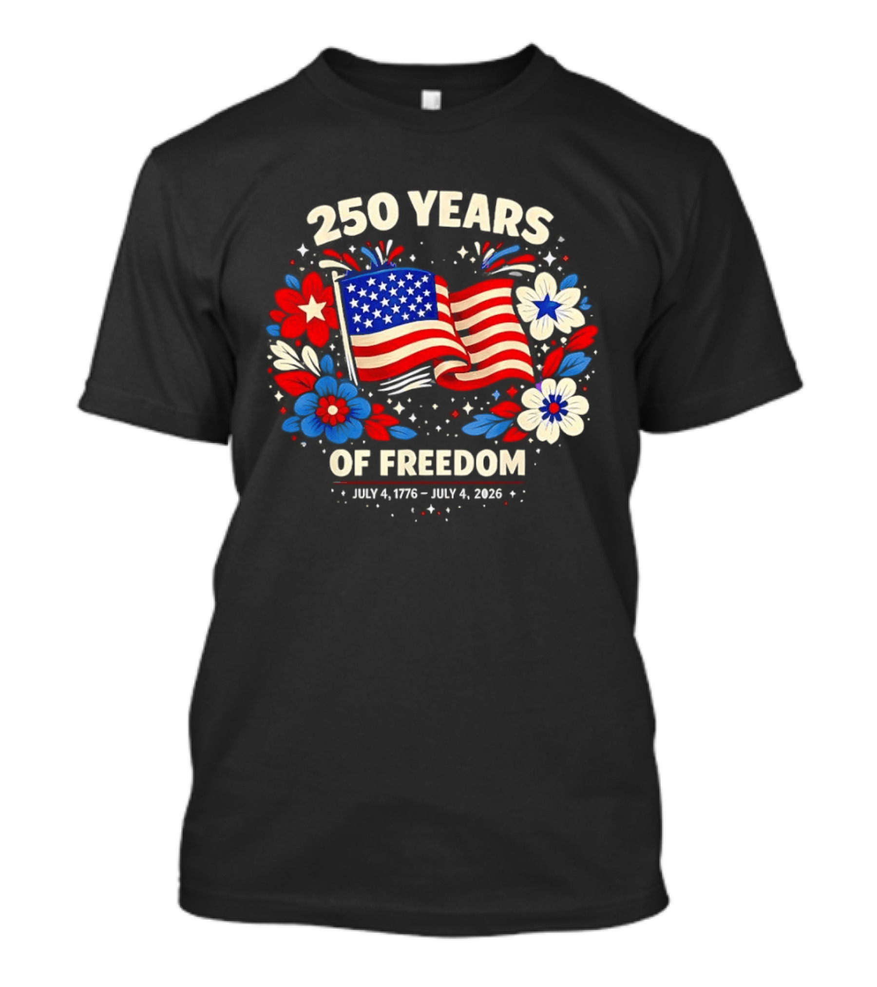 250 Years Of Freedom July 4 1776 To July 4 2026 USA Floral Celebration T-Shirt