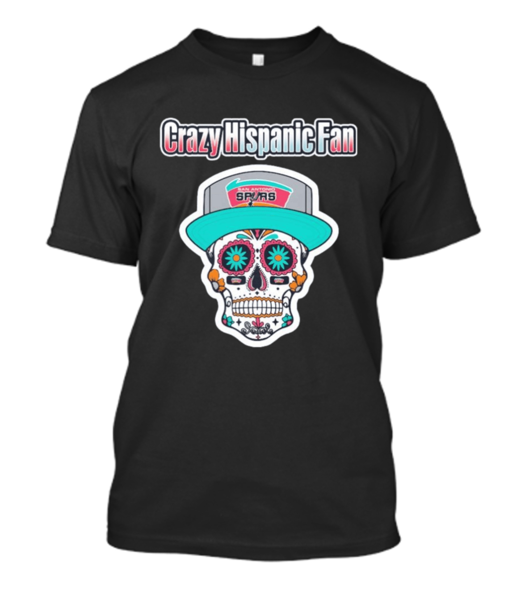 Crazy Hispanic Fan San Antonio Spurs Sugar Skull Hat T-Shirt