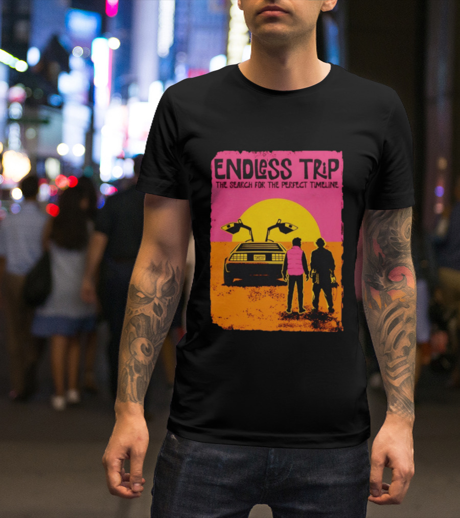 Endless Trip The Search For The Perfect Timeline Back To The Future Sunset Retro Car Journey T-Shirt