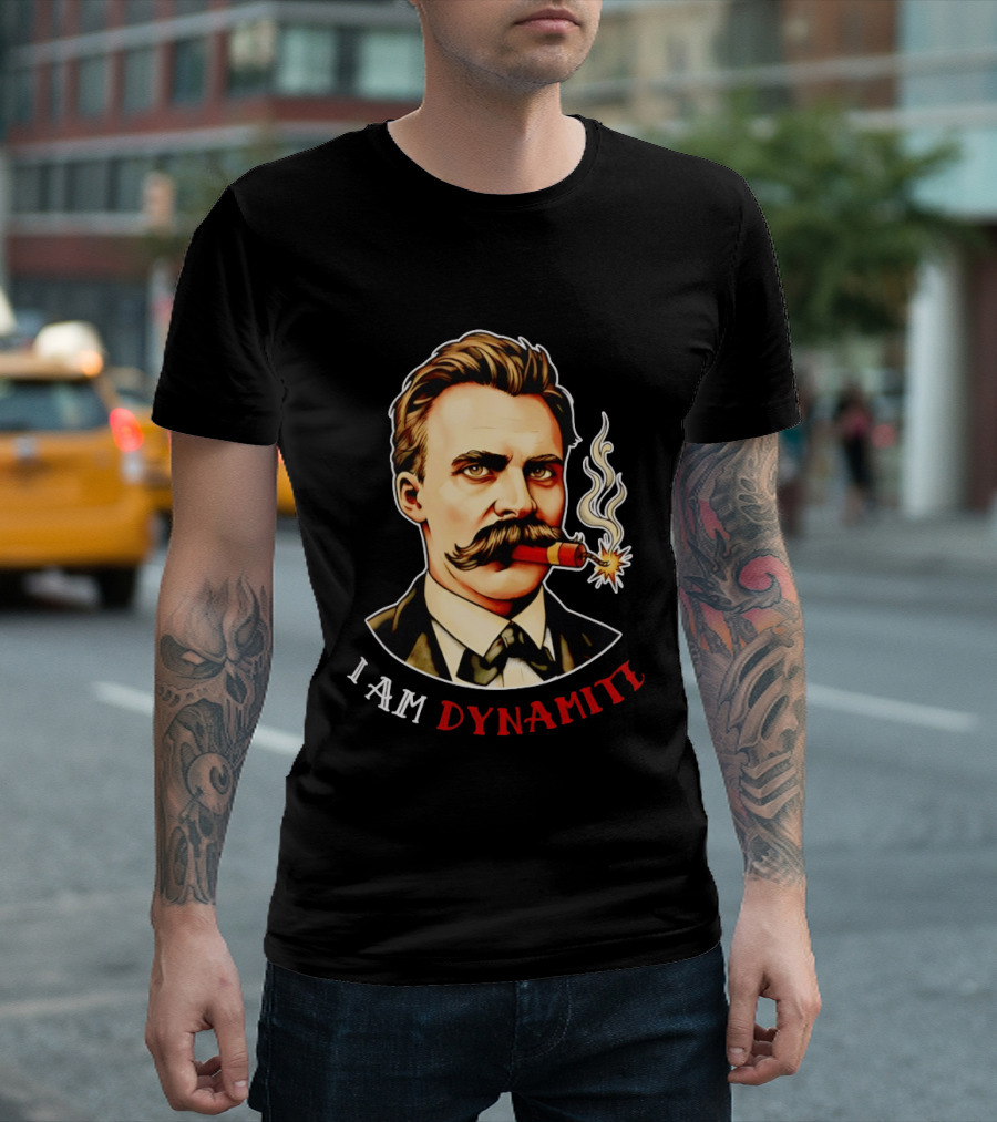 Friedrich Nietzsche I Am Dynamite Firecracker T-Shirt