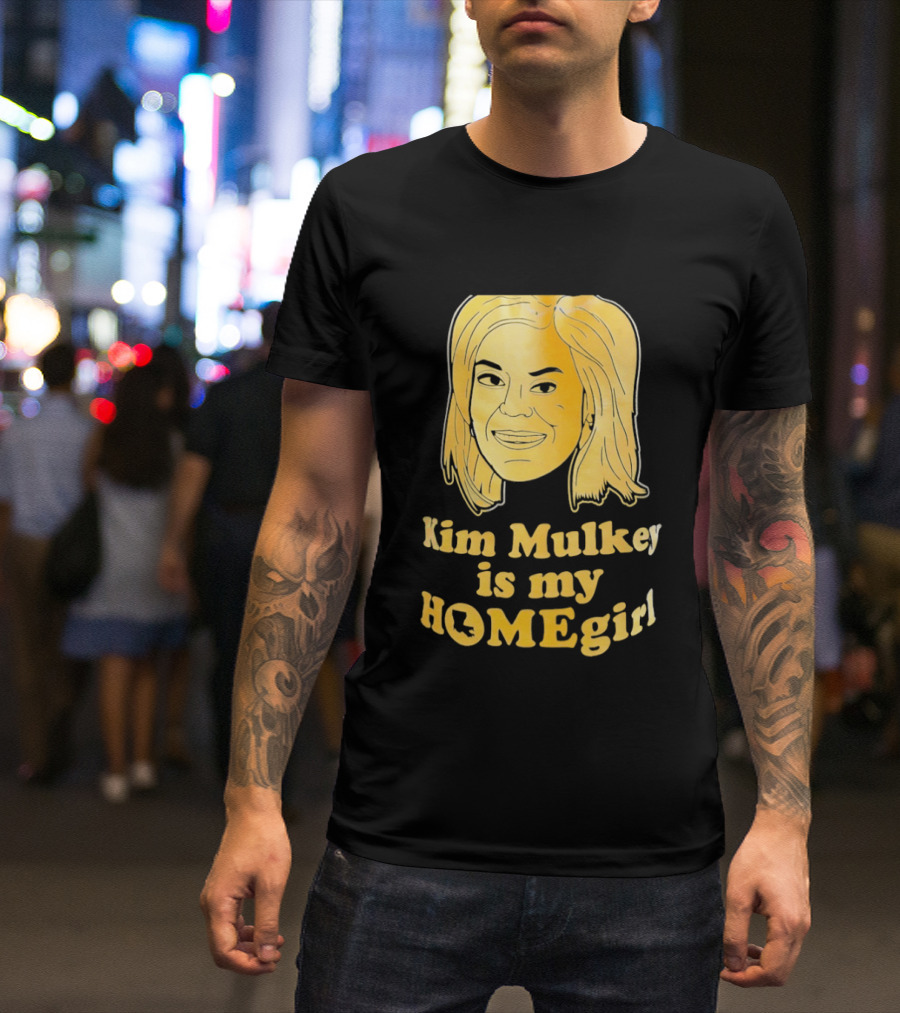 Kim Mulkey Is My Homegirl Face Motivational Fan Support T-Shirt