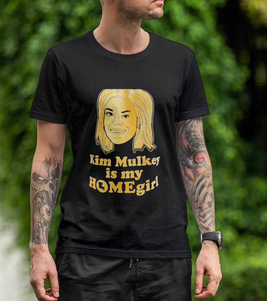 Kim Mulkey Is My Homegirl Face Motivational Fan Support T-Shirt