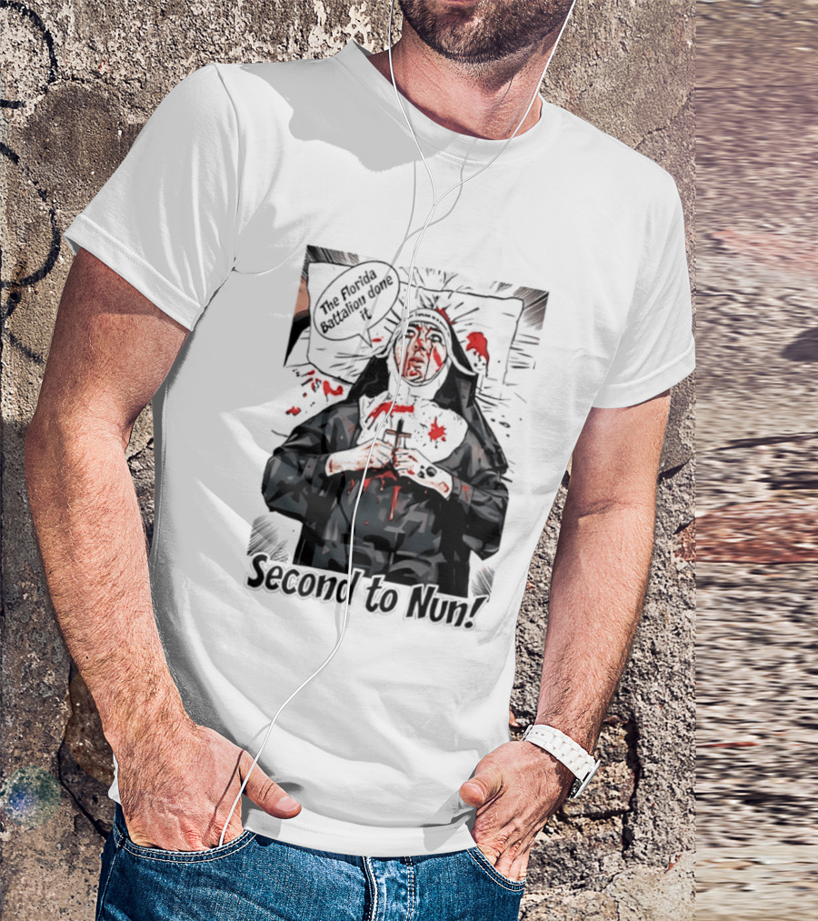 Second To Nun The Florida Fighting 3rd Regiment Inside Joke T-Shirt