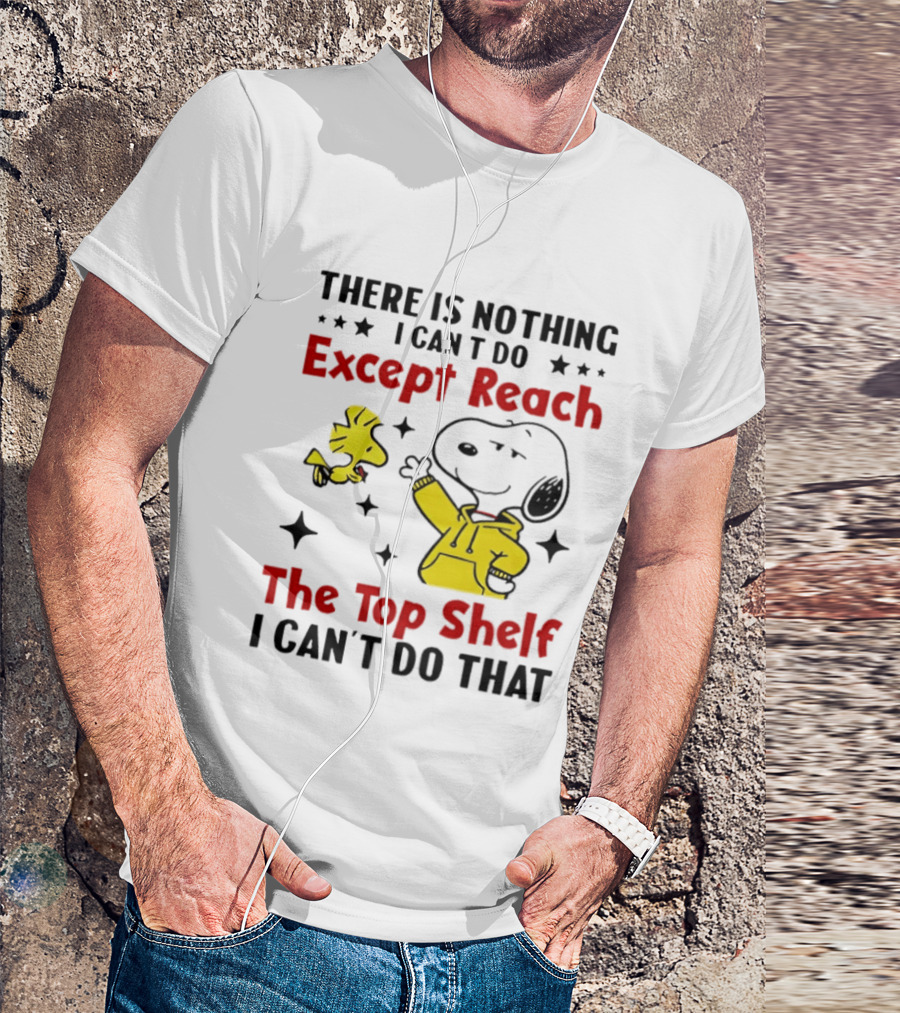 Snoopy Nothing I Can't Do Except Reach Top Shelf Peanuts Woodstock T-Shirt