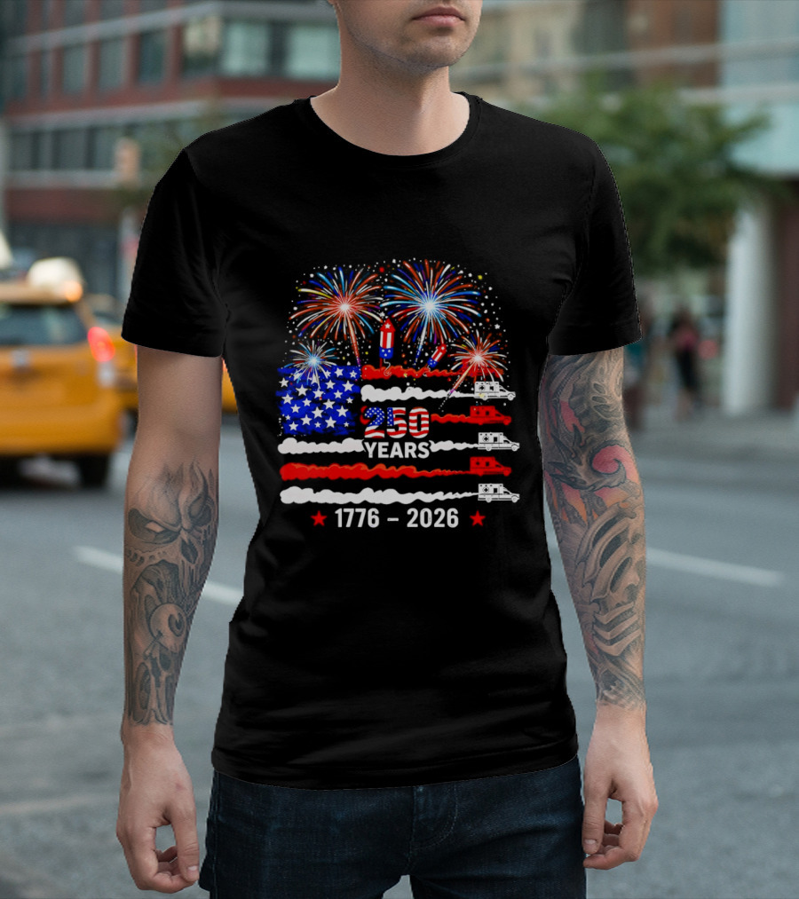250th Years Freedom 1776 2026 US Flag Fireworks Ambulance Celebration T-Shirt