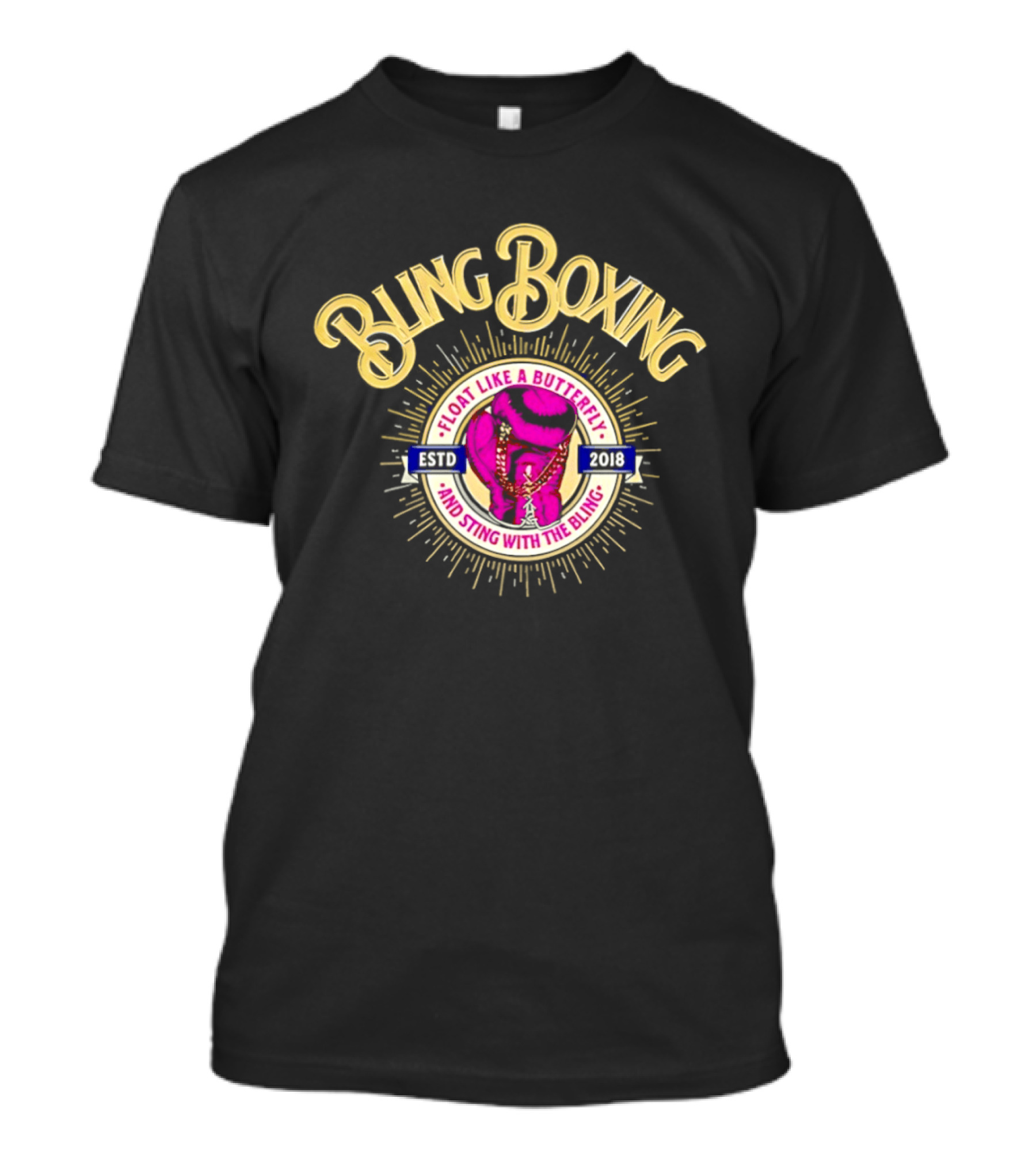 Bling Boxing Float Like A Butterfly Sting With The Bling Estd 2018 T-Shirt