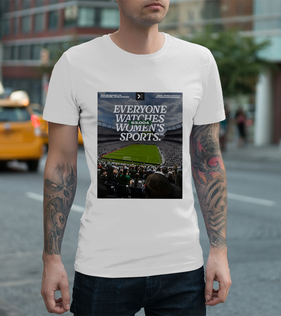 NWBL Single Match Attendance Record Everyone Es Women's Sports 63004 Denver Summit FC Inaugural Home Opener T-Shirt
