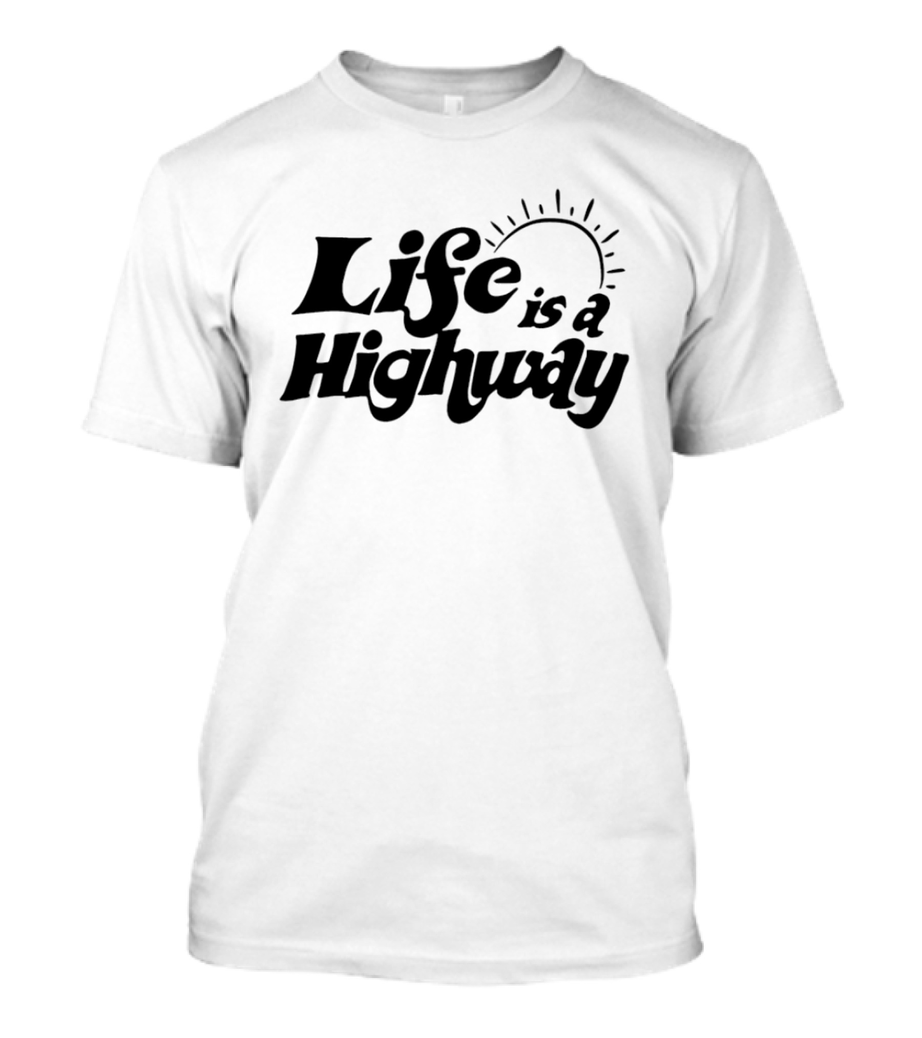 Life Is A Highway Sunburst Motif Retro Font T-Shirt