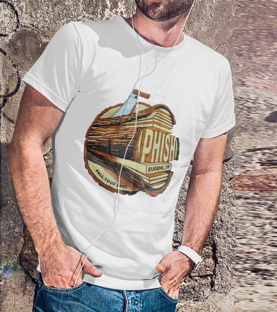 Phish Eugene OR Fall Tour 2021 Logging Saw Woodsy T-Shirt