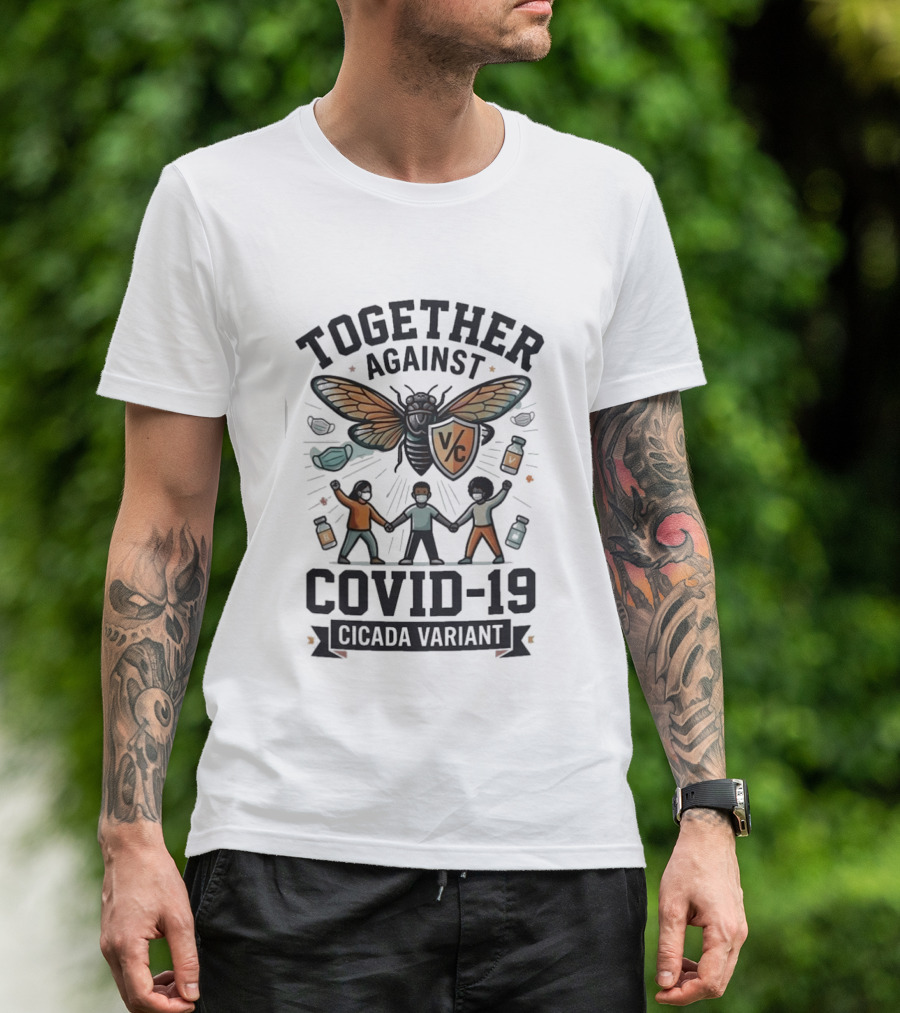 Together Against COVID 19 Cicada Variant Mask And Vaccine Unity T-Shirt