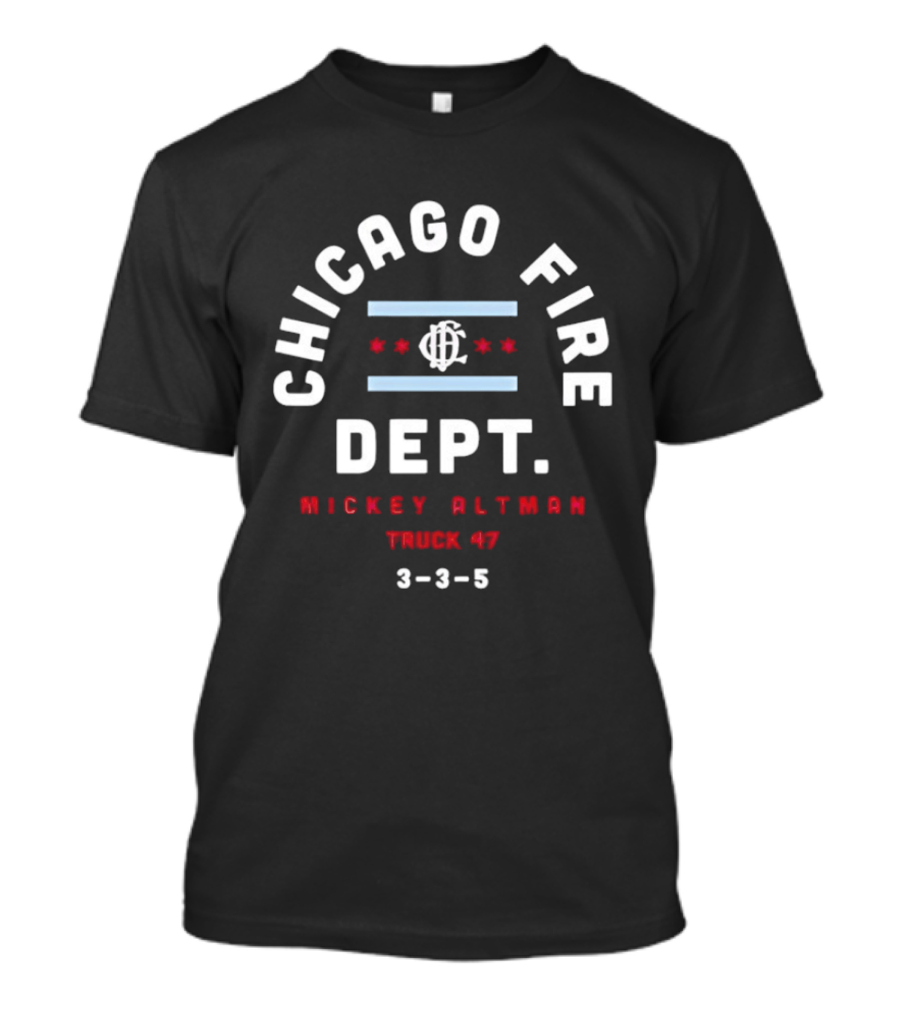 Chicago Fire Dept Mickey Altman Truck 47 3 3 5 Chicago Flag T-Shirt
