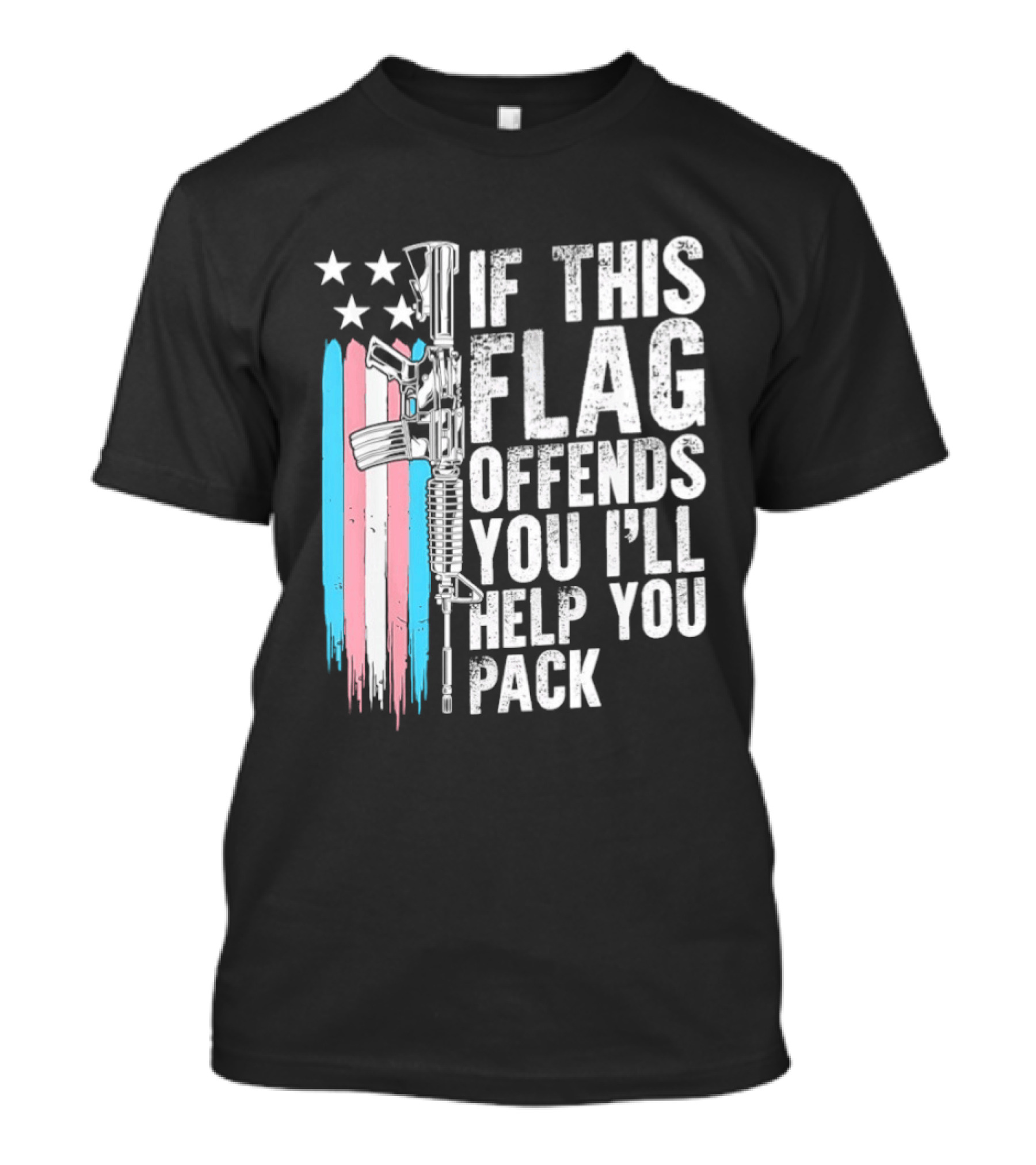 If This Flag Offends You I'll Help You Pack Transgender Pride Flag Rifle T-Shirt