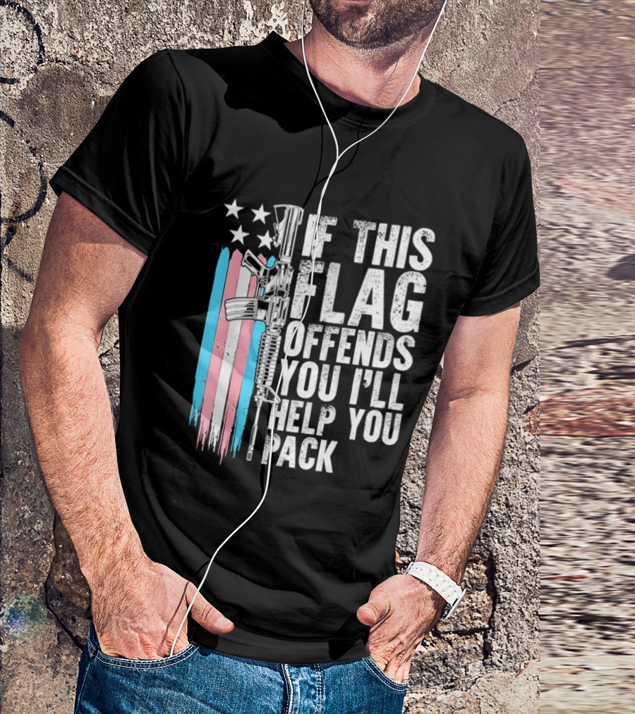If This Flag Offends You I'll Help You Pack Transgender Pride Flag Rifle T-Shirt